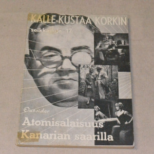 Kalle-Kustaa Korkki 17 Atomisalaisuus Kanarian saarilla
